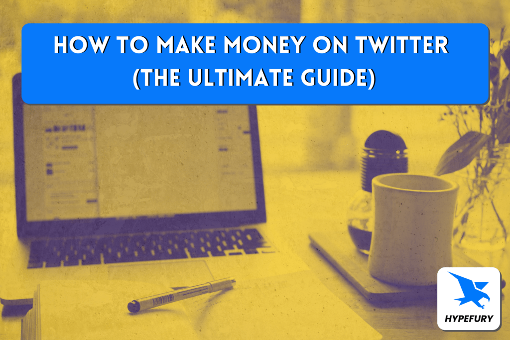 How to make money on Twitter (The ultimate guide) 26 How to make money on Twitter The ultimate guide 1