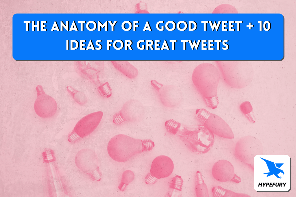 The anatomy of a good tweet + 10 ideas for great tweets 36 The anatomy of a good tweet 10 ideas for great tweets 1
