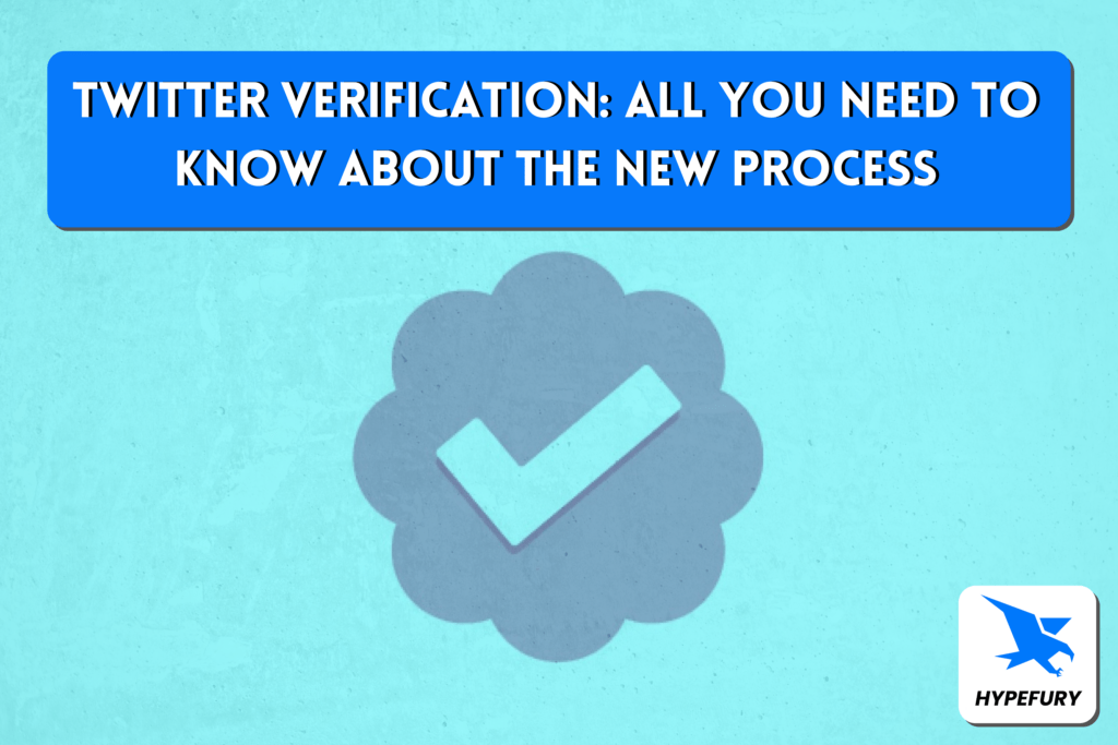 Twitter Verification: All You Need To Know About The New Process