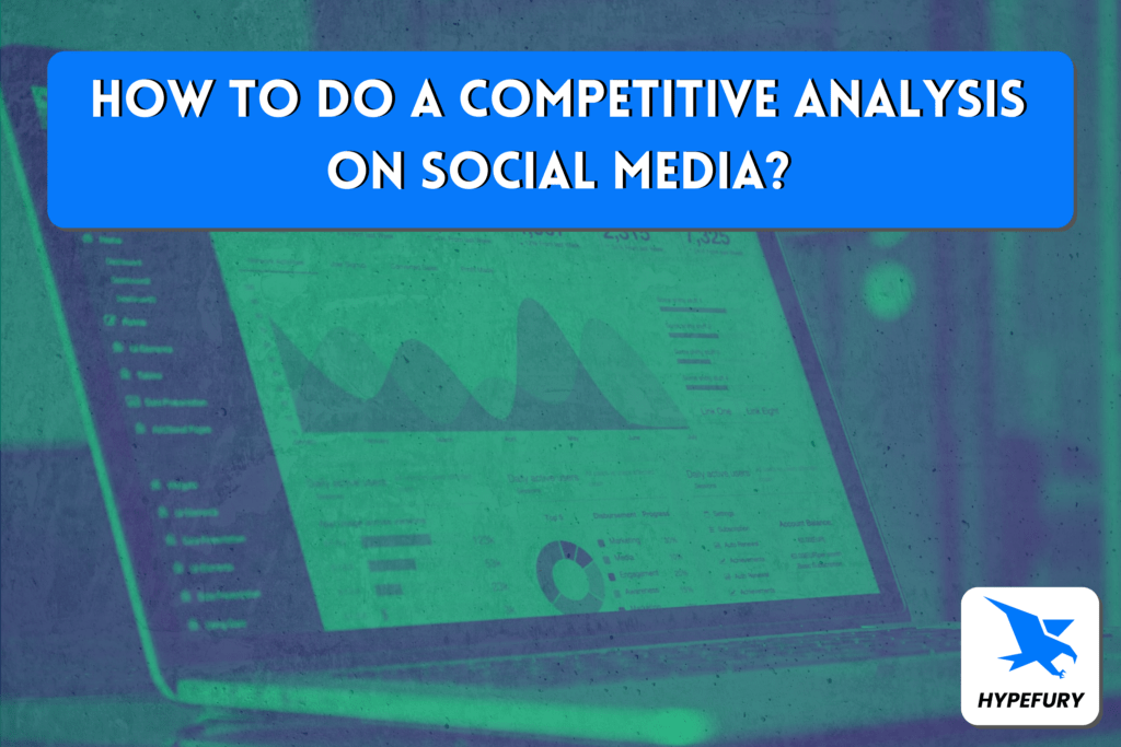 How To Do A Competitive Analysis On Social Media?