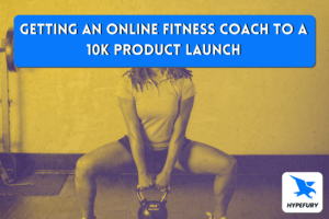 Getting an Online Fitness Coach to a 10k Product Launch 1