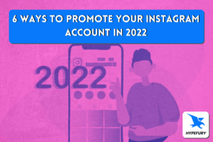 6 Ways to Promote Your Instagram Account in 2022 1