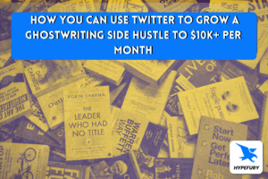 Ghostwriting — a lucrative side hustle. How you can use Twitter to grow a ghostwriting side hustle to 10k per month