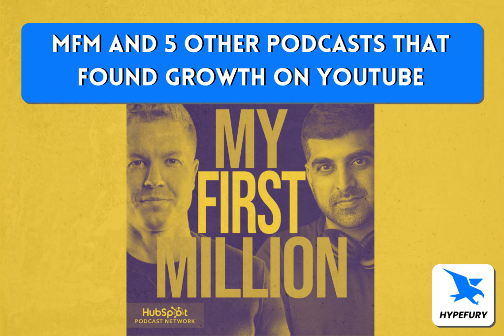 My First Million and 5 other podcasts that found growth on YouTube 1 MFM and 5 other podcasts that found growth on YouTube