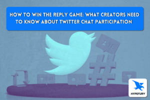 How to win the reply game what creators need to know about Twitter chats