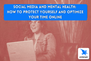 Social media and mental health: how to protect yourself and optimize your time online