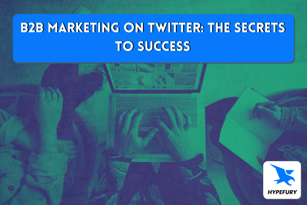 B2B marketing on Twitter the secrets to success