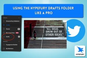 Using Hypefury Drafts folder like a pro