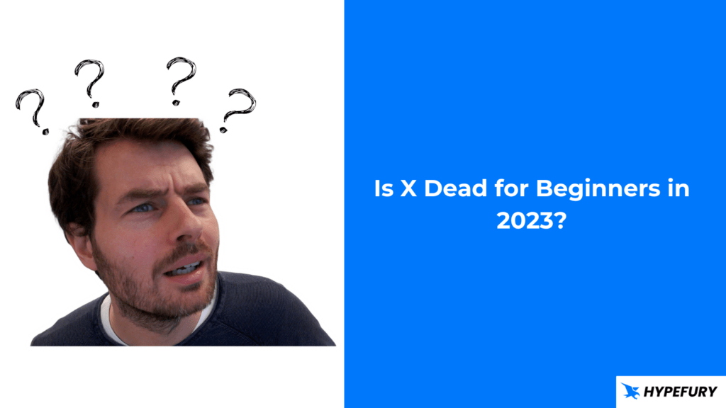 Is X dead for beginners in 2023?