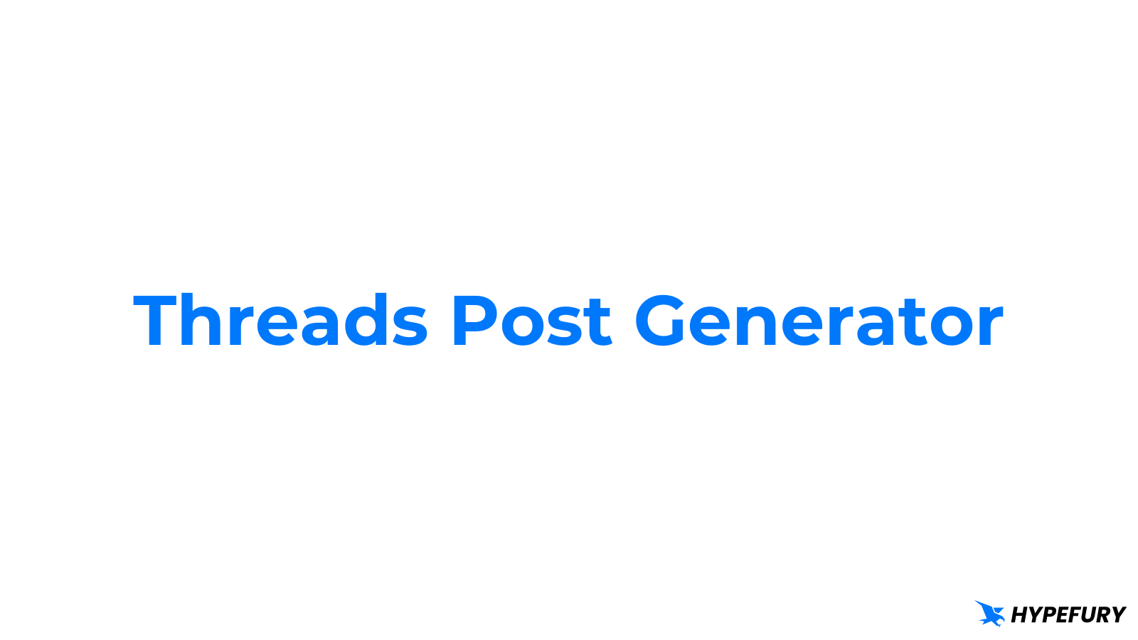 Threads Posts Generator Hypefury