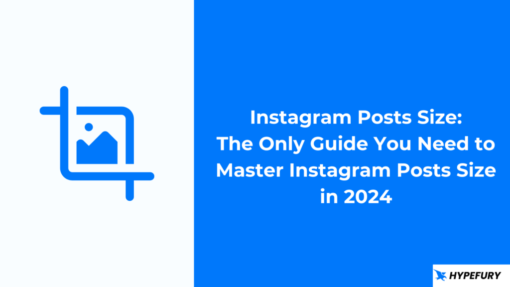 Instagram Posts Size Guide