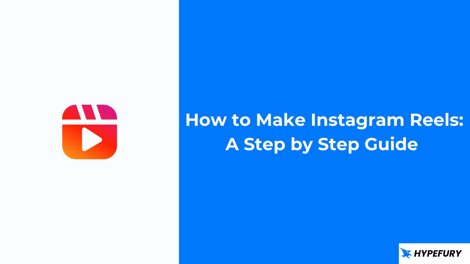 How to Make Instagram Reels: Step by Step Guide - Hypefury