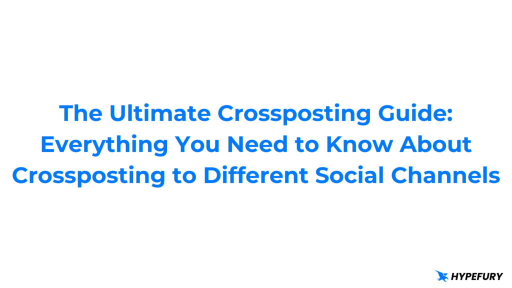 How to Effecitively Cross-Post on Social Media 6 crossposting