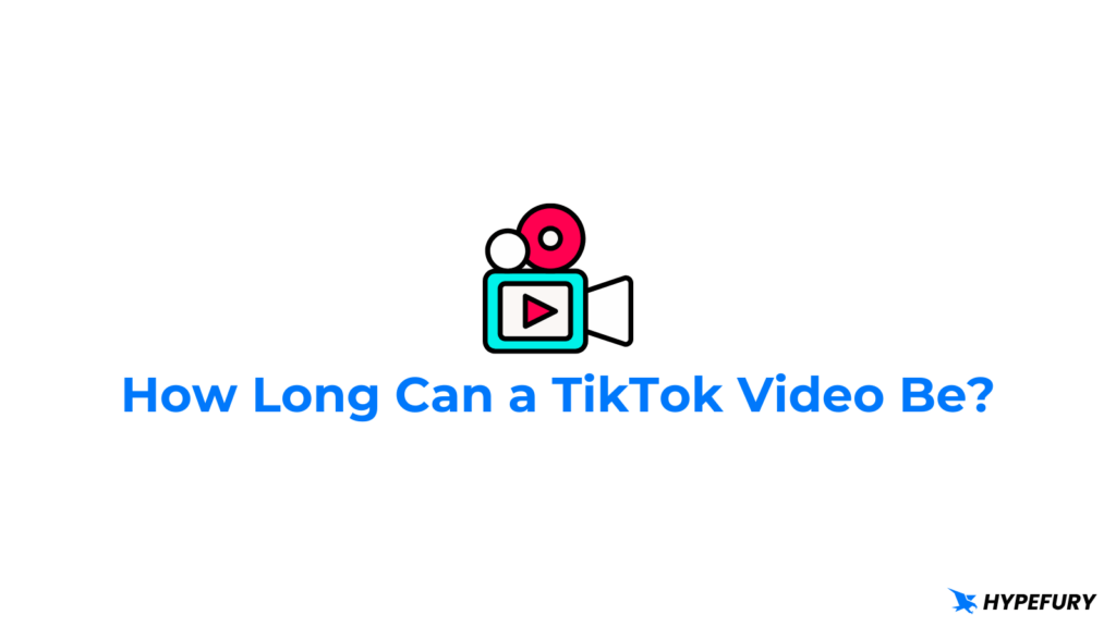 TikTok Video Length