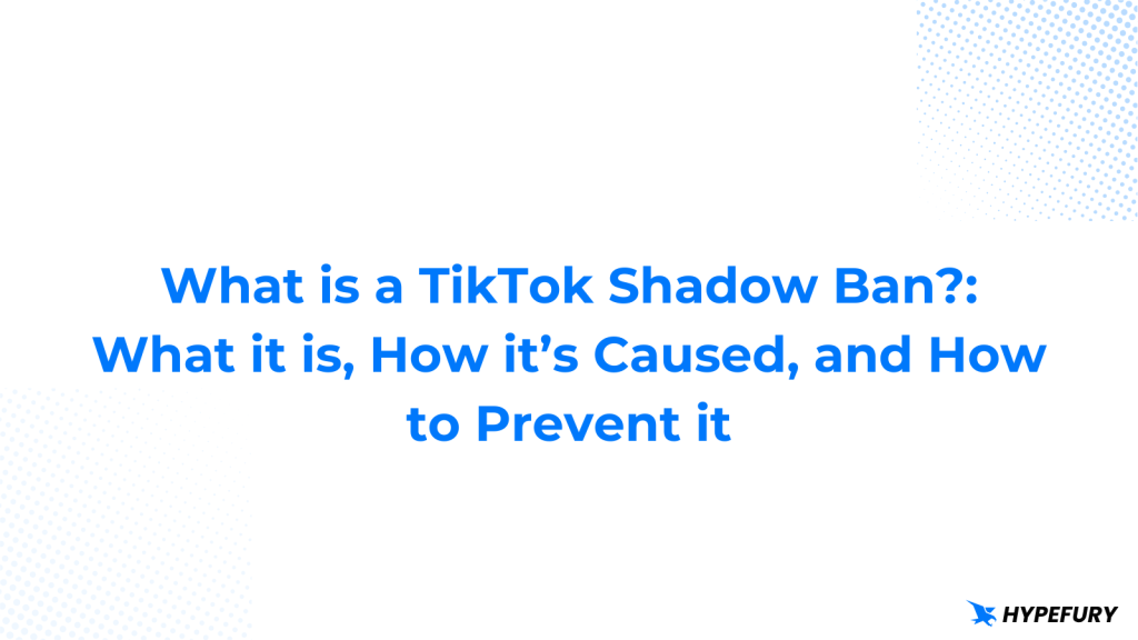 What is a TikTok Shadown Ban?